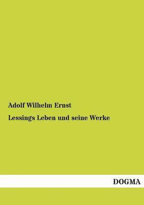 Lessings Leben Und Seine Werke 1