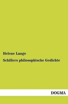 Helene Lange - Schillers Philosophische Gedichte, Häftad