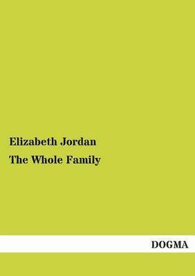 Elizabeth Jordan - Whole Family, Häftad