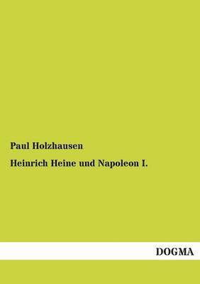 Heinrich Heine Und Napoleon I. 1