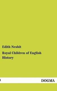 bokomslag Royal Children of English History