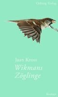 Jaan Kross - Wikmans Zöglinge, Inbunden