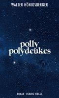 Walter Hönigsberger - Polly Polydeukes, Inbunden