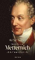 Muamer Be¿irovi¿ - Clemens Wenzel von Metternich oder Das Gleichgewicht der Mächte, Inbunden