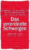 Barbara Sichtermann, Simon Brückner, Jens Johler - Das verordnete Schweigen, Inbunden