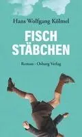 Hans Wolfgang Kölmel - Fischstäbchen, Inbunden. Tillgänglighet: Lägg i varukorg