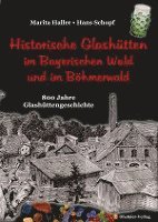 bokomslag Historische Glashütten im Bayerischen Wald und im Böhmerwald