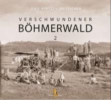 Verschwundener Böhmerwald 1