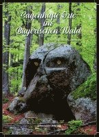 Josef Probst, Katharina Probst - Sagenhafte Orte im Bayerischen Wald, Häftad