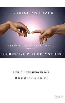 bokomslag Personlichkeitsentwicklung Durch Progressive Psychosynthese