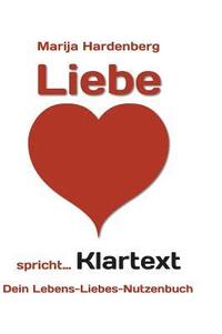 bokomslag LIEBE ... spricht Klartext!