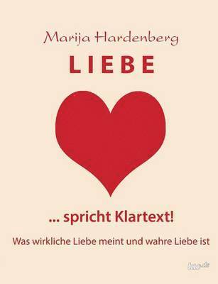 bokomslag Liebe ... Spricht Klartext!