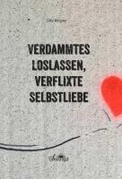 Silke Wagner - Verdammtes Loslassen, verflixte Selbstliebe, Häftad