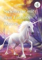 bokomslag Seelenreise mit dem Einhorn Theora