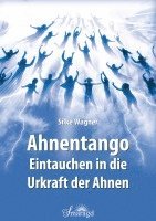 Silke Wagner - Ahnentango - Eintauchen in die Urkraft der Ahnen, Häftad