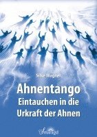 bokomslag Ahnentango - Eintauchen in die Urkraft der Ahnen