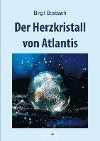 bokomslag Der Herzkristall von Atlantis