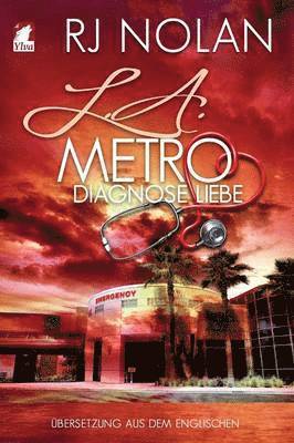 L.A. Metro - Diagnose Liebe 1