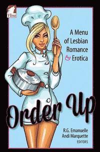 bokomslag Order Up. A Menue of Lesbian Romance and Erotica