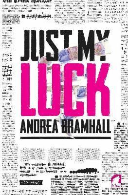 Andrea Bramhall - Just My Luck, Häftad