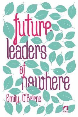 Emily O'Beirne - Future Leaders of Nowhere, Häftad