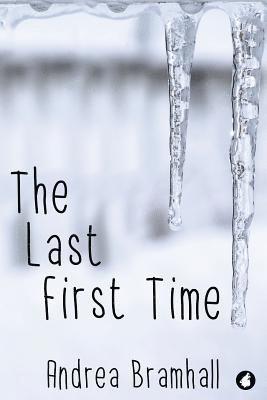 Andrea Bramhall - Last First Time, Häftad