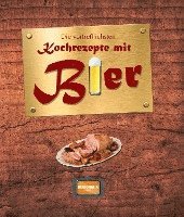 bokomslag Die vortrefflichsten Kochrezepte mit Bier