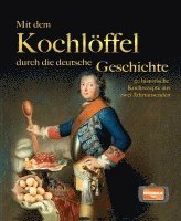 bokomslag Mit dem Kochlöffel durch die deutsche Geschichte