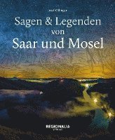 bokomslag Sagen und Legenden von Saar und Mosel