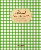 bokomslag Mmh, das schmeckt! - Meine besten Rezepte - Rezeptbuch zum Selberschreiben