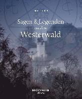 Sagen und Legenden aus dem Westerwald 1