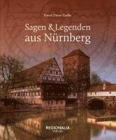 Horst-Dieter Radke - Sagen & Legenden aus Nürnberg, Inbunden