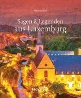 Sagen & Legenden aus Luxemburg 1