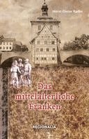 Horst-Dieter Radke - Das mittelalterliche Franken, Häftad