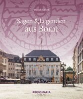 Daniel Robbel - Sagen und Legenden aus Bonn, Inbunden