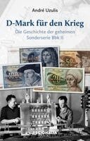 André Uzulis - D-Mark für den Krieg, Inbunden