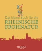 bokomslag Das kleine Buch für die Rheinische Frohnatur