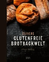 Olivers glutenfreie Brotbackwelt