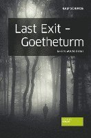 bokomslag Last Exit - Goetheturm
