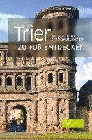 bokomslag Trier zu Fuß entdecken