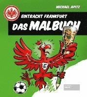 bokomslag Eintracht Frankfurt - Das Malbuch