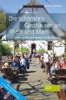bokomslag Die schönsten Gasthäuser an Rhein und Main