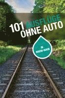 bokomslag 101 Ausflüge ohne Auto in Rhein-Main