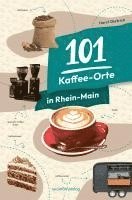 bokomslag 101 Kaffee-Orte in Rhein-Main