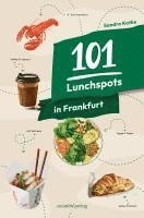 Sandra Kathe - 101 Lunchspots in Frankfurt, Häftad