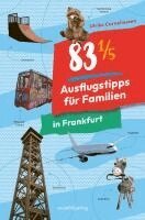 Ulrike Corneliussen - 83 1/5 Ausflugstipps für Familien in Frankfurt, Häftad