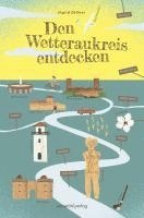 bokomslag Den Wetteraukreis entdecken