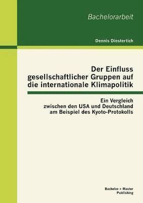 bokomslag Der Einfluss gesellschaftlicher Gruppen auf die internationale Klimapolitik