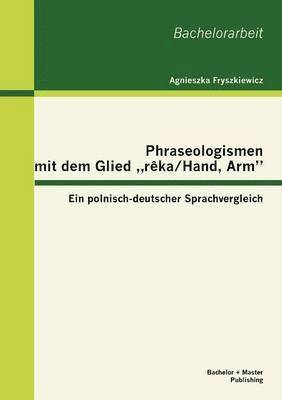 bokomslag Phraseologismen mit dem Glied r&#281;ka/Hand, Arm