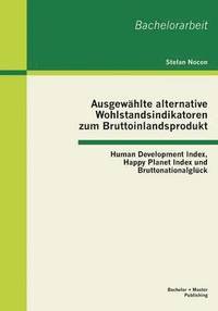 bokomslag Ausgewhlte alternative Wohlstandsindikatoren zum Bruttoinlandsprodukt